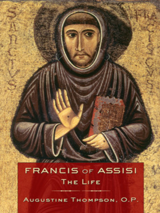 Title details for Francis of Assisi by Augustine Thompson - Available